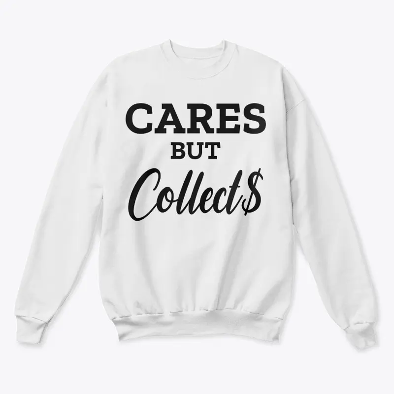 Cares but Collect$