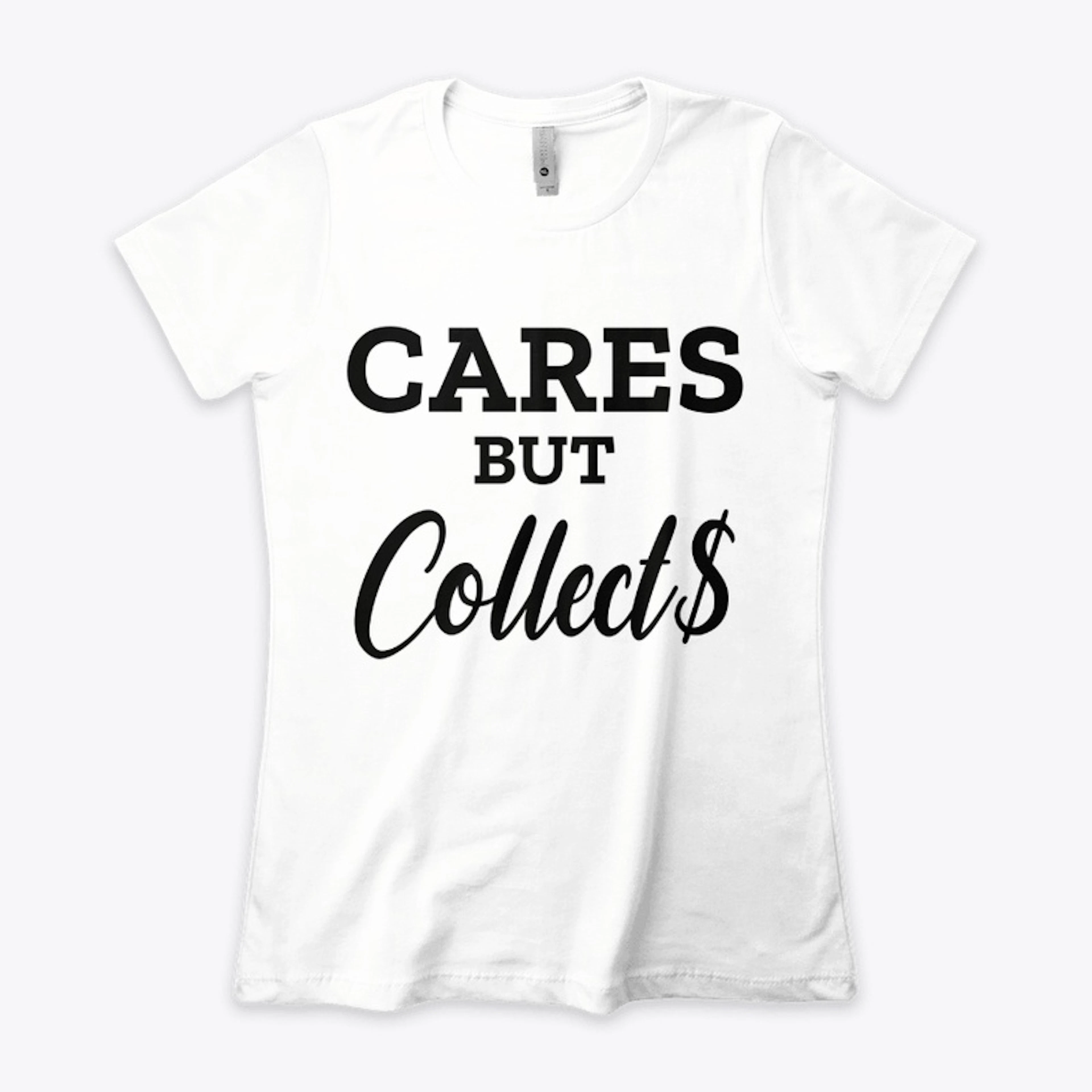 Cares but Collect$