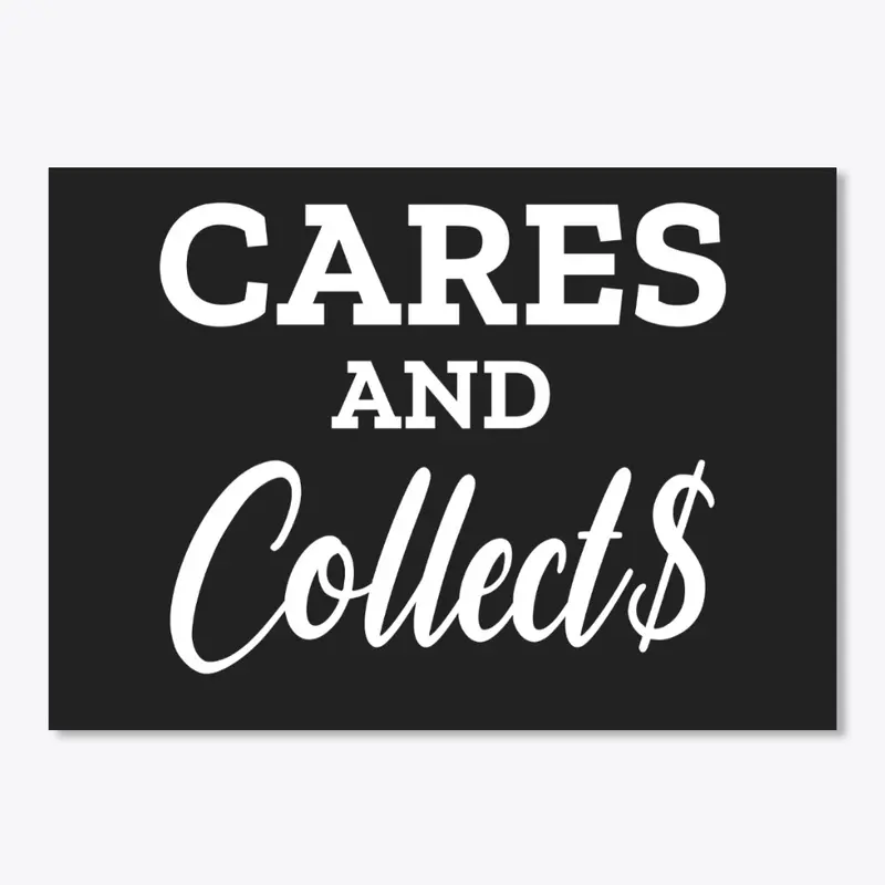 Cares AND Collect$