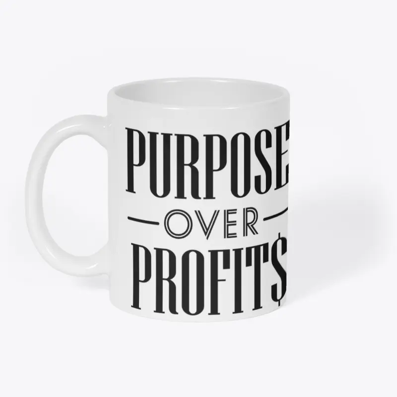 Purpose Over Profits