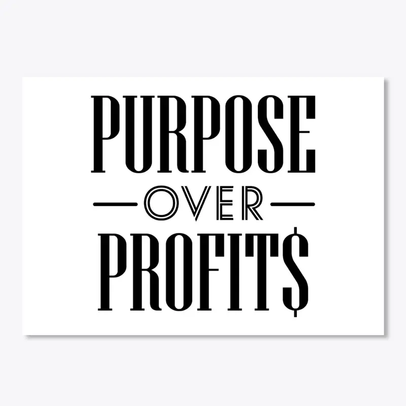 Purpose Over Profits