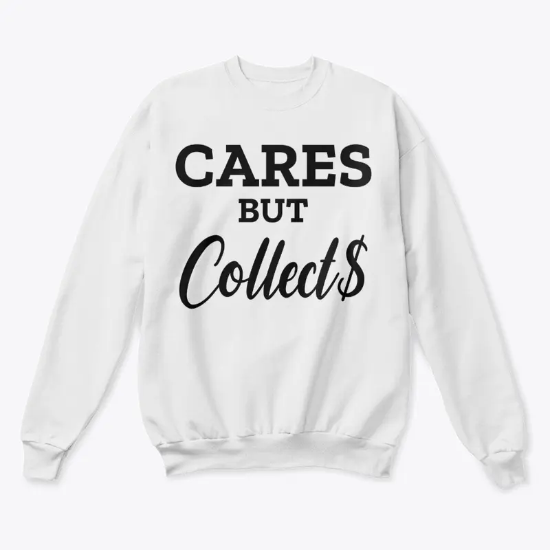 Cares but Collect$