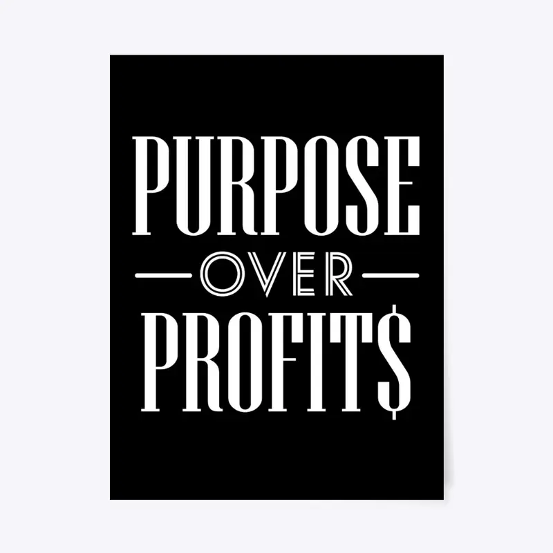 Purpose Over Profits