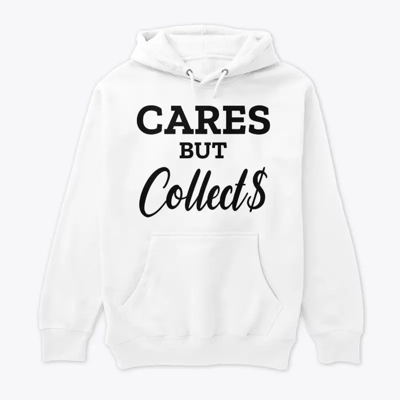 Cares but Collect$