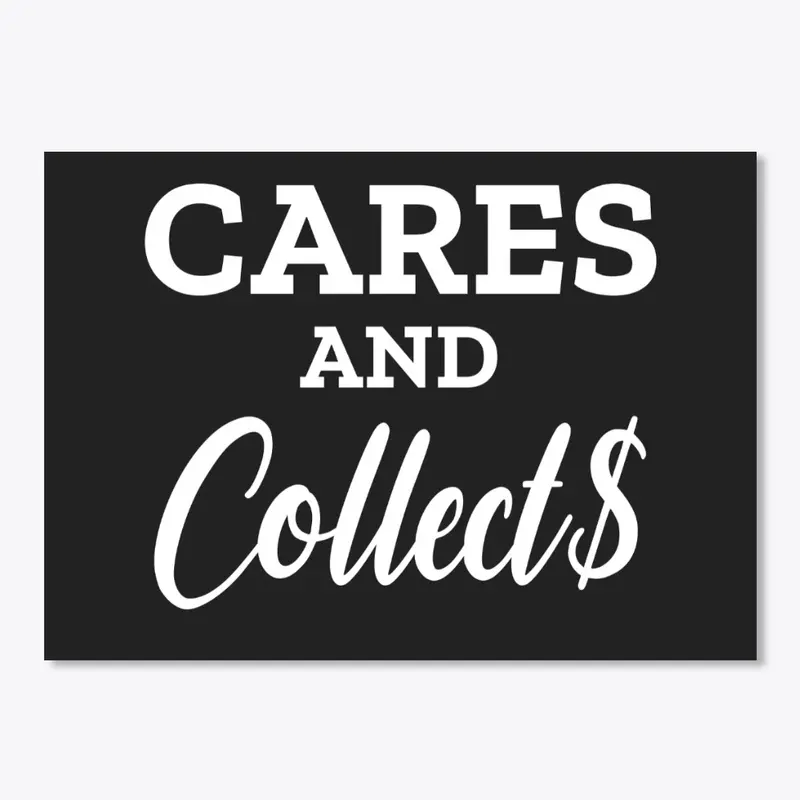 Cares AND Collect$