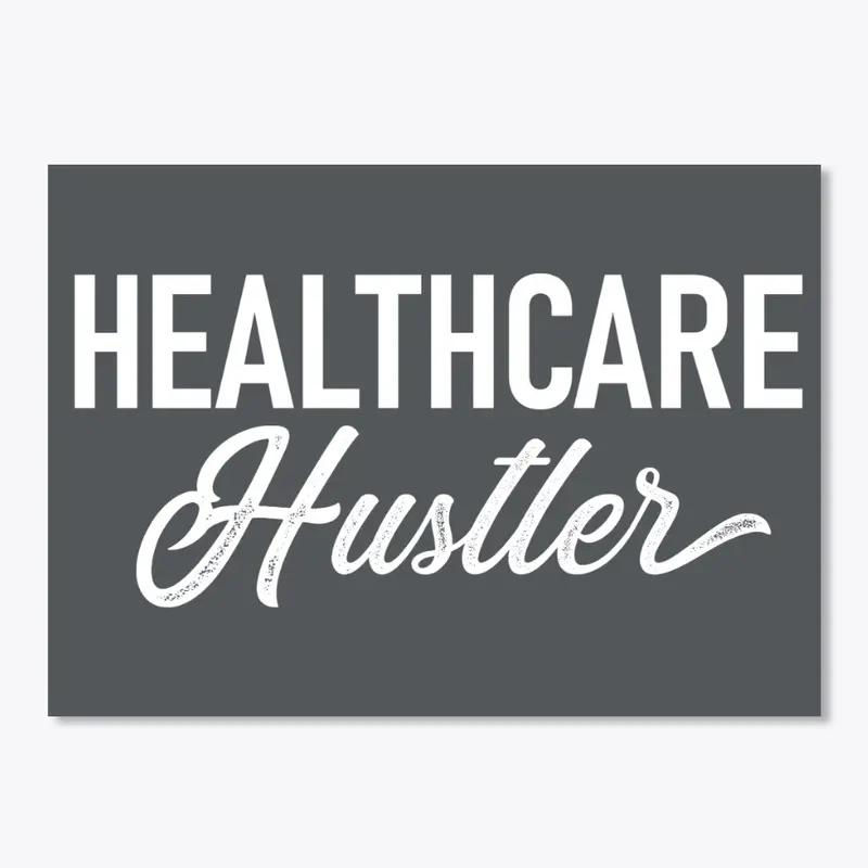 Healthcare Hustler