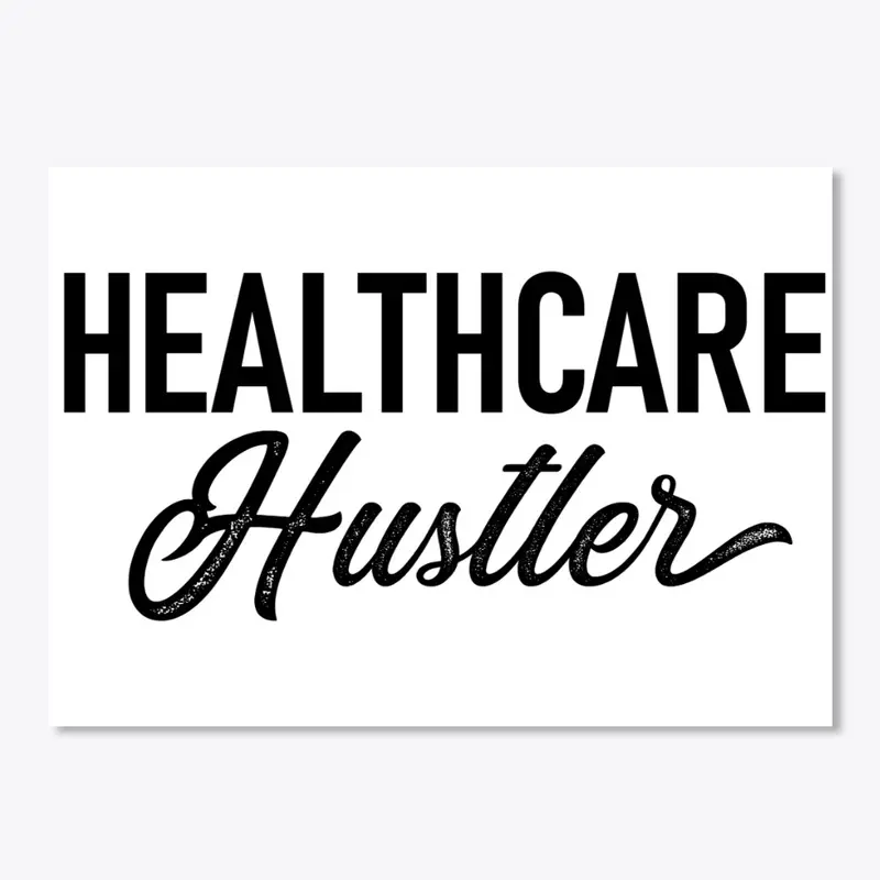 Healthcare Hustler