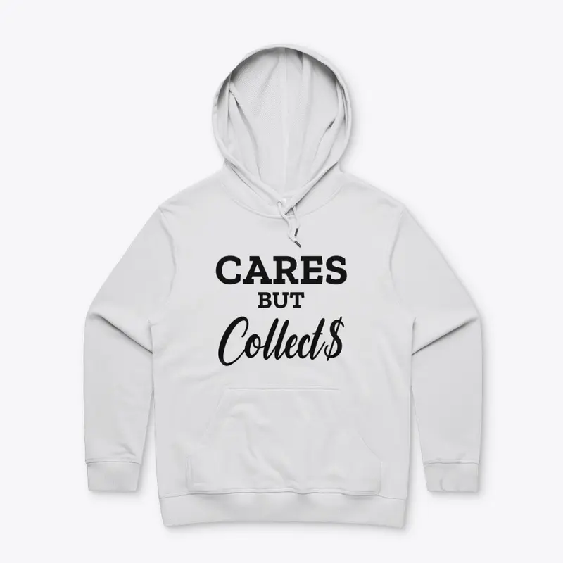 Cares but Collect$