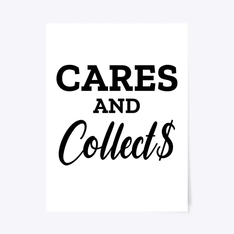 Cares and Collect$